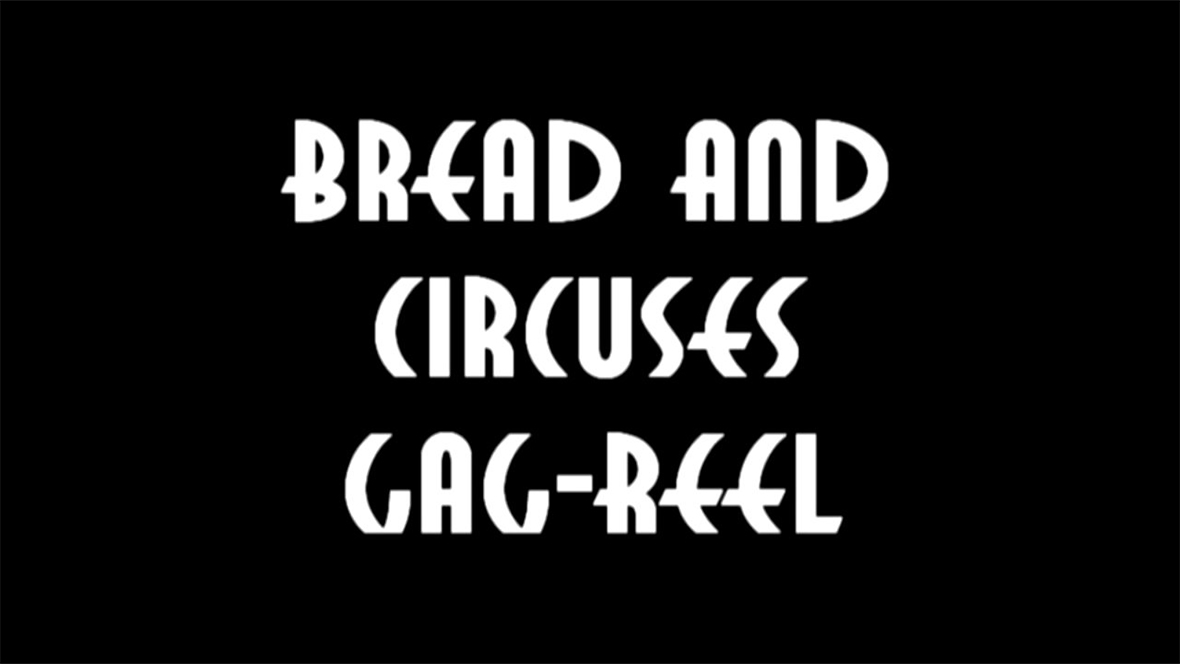 Star Trek: Gag Reel Bread And Circuses